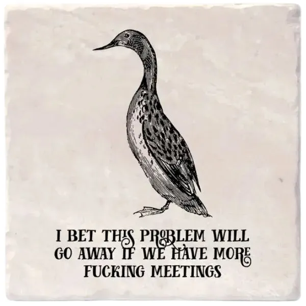 Effin' Birds Coaster - More Meetings